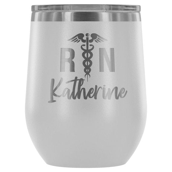 12oz Laser - Engraved Stemless Wine Tumbler | Registered Nurse Edition - True Wine Lover