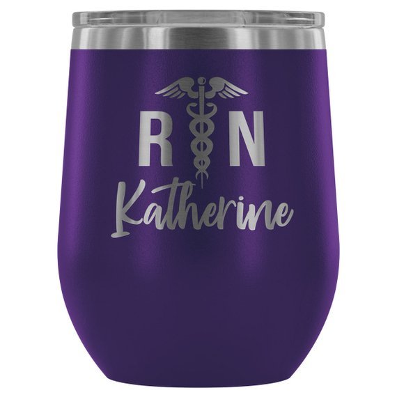 12oz Laser - Engraved Stemless Wine Tumbler | Registered Nurse Edition - True Wine Lover