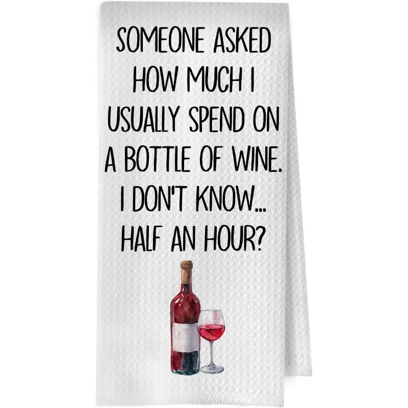 Someone Asked Red Wine Print Kitchen Towel